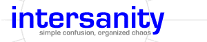 intersanity: simple confusion, organized chaos